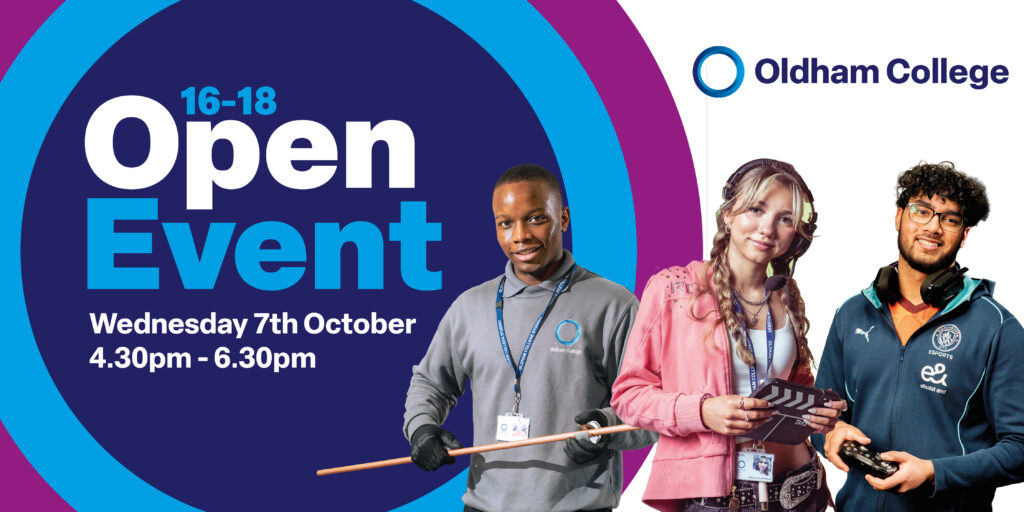 Oldham College School Leavers Open Event (Ages 16 –18)
