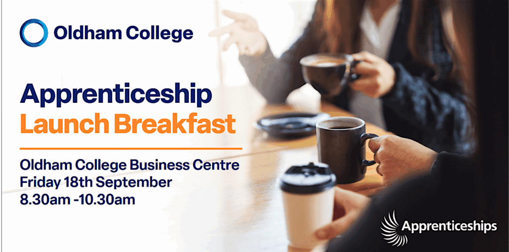 Oldham College Apprenticeship Launch Breakfast