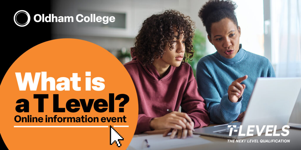 Oldham College: What is a T Level? | Online Event
